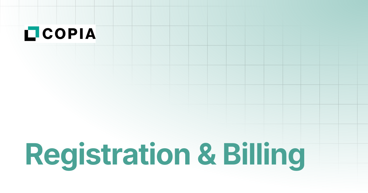 Registration & Billing | Copia Docs