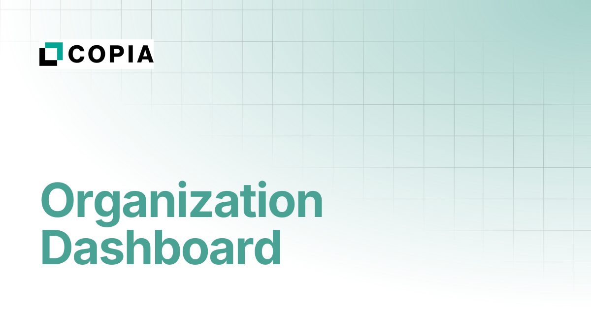 Organization Dashboard | Copia Docs