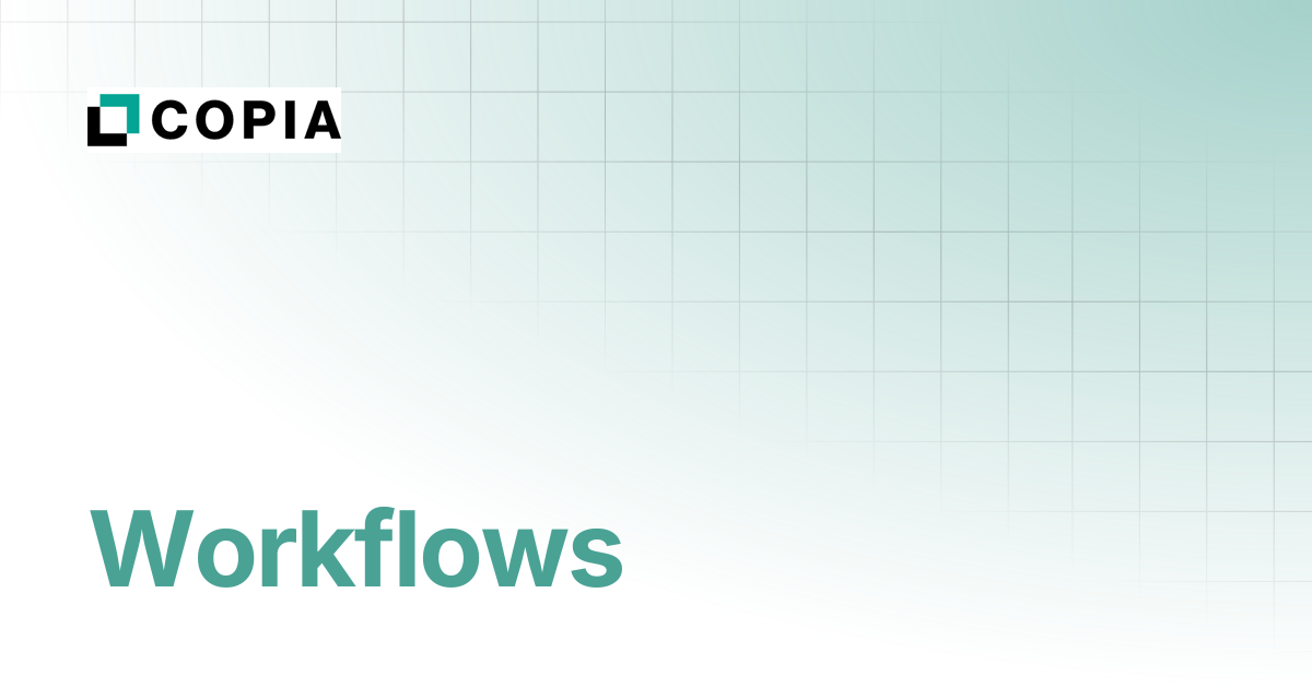 Workflows | Copia Docs