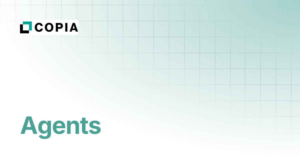 Agents | Copia Docs