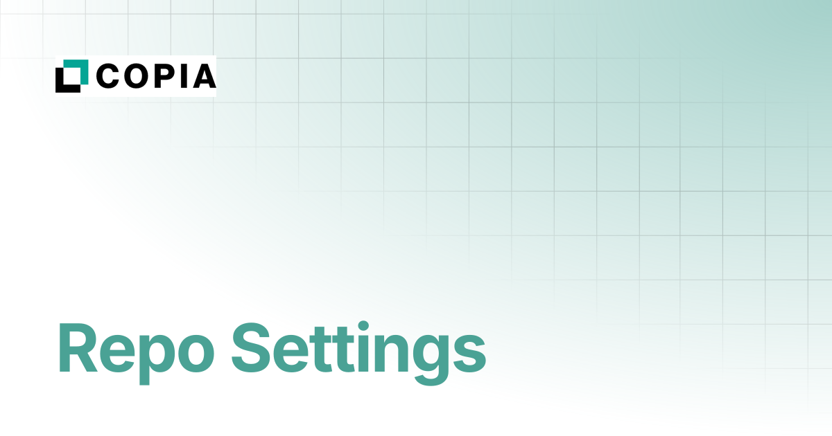 Repo Settings | Copia Docs